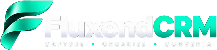 FluxendCRM — Capture · Organize · Converta